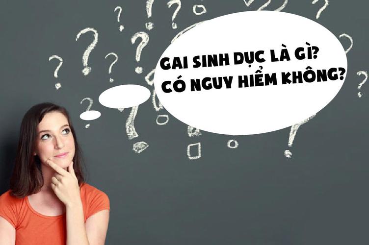 gai sinh dục là gì? có chữa được không?