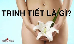 Trinh tiết là gì?