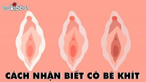 Cách nhận biết cô bé khít như thế nào?