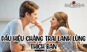 Dấu hiệu chàng trai lạnh lùng thích bạn