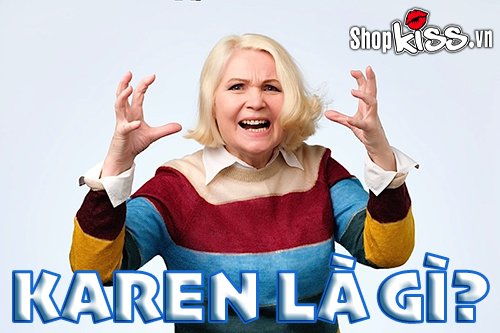 Karen là gì?