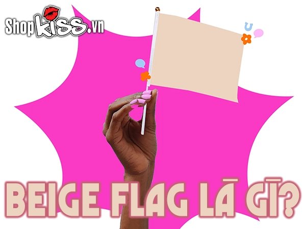 Beige Flag là gì?