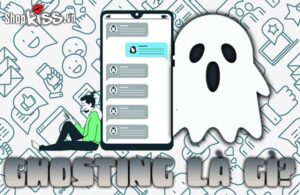 Ghosting là gì?