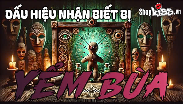 Dấu hiệu nhận biết bị yểm bùa