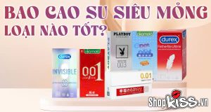 Bao cao su siêu mỏng loại nào tốt?