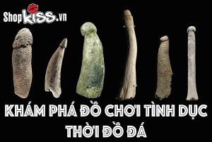 Khám phá đồ chơi tình dục thời đồ đá