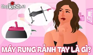 Máy rung rảnh tay là gì?