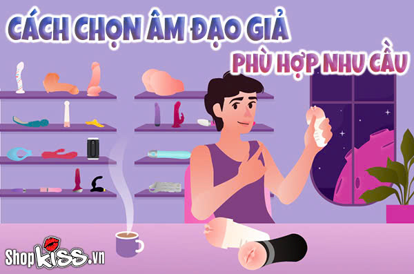 Cách chọn âm đạo giả phù hợp nhu cầu