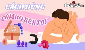 Cách dùng combo sextoy