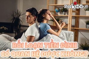 Rối loạn tiền đình có quan hệ được không?
