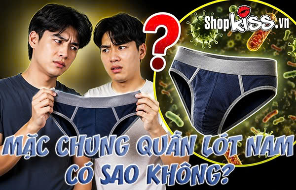 Mặc chung quần lót nam có sao không? Chuyên gia giải đáp 1 Mặc chung quần lót nam có sao không?