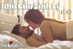 Nhu cầu sinh lý là gì?