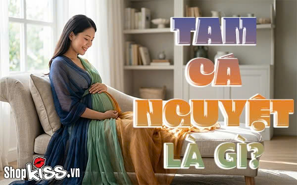 Tam cá nguyệt là gì?