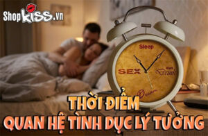 Thời điểm quan hệ tình dục lý tưởng