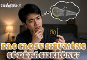 Chuyên gia giải đáp: Bao cao su siêu mỏng có dễ rách không? 6 Bao cao su siêu mỏng có dễ rách không?