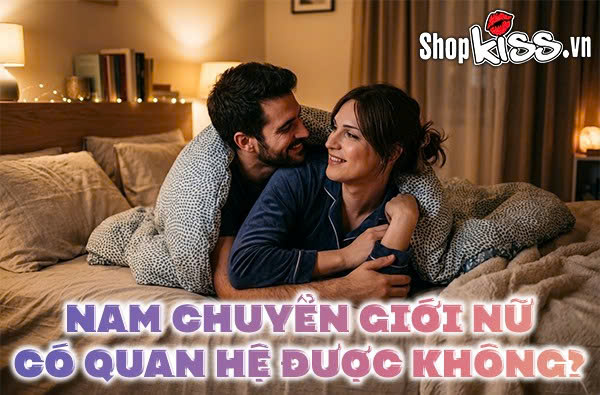 Chuyện thầm kín: Nam chuyển giới nữ có quan hệ được không? 8 Nam chuyển giới nữ có quan hệ được không?