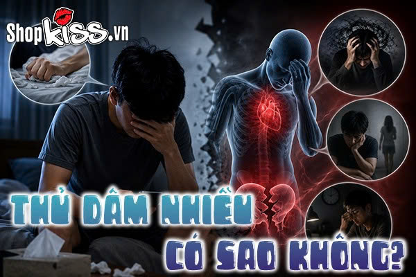 Thủ dâm nhiều có sao không?