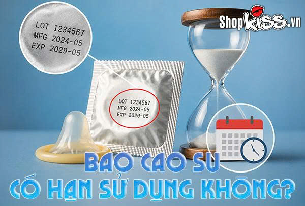 Bao cao su có hạn sử dụng không?