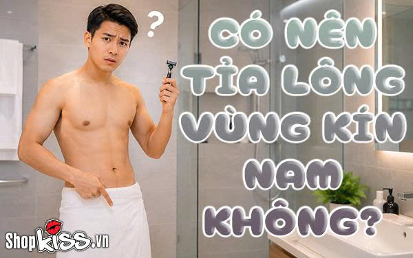 Có nên tỉa lông vùng kín nam không?