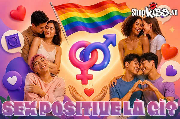 Sex positive là gì?