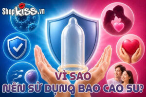 12 lý do vì sao nên sử dụng bao cao su trong mỗi cuộc yêu 10 Vì sao nên sử dụng bao cao su?