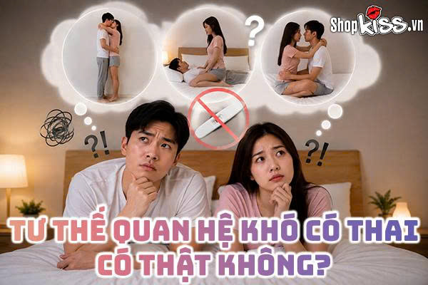 Tư thế quan hệ khó có thai có thật không?