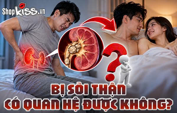 Bị sỏi thận có quan hệ được không? Lời khuyên từ bác sĩ 9 Bị sỏi thận có quan hệ được không?